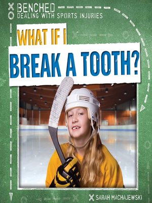 cover image of What If I Break a Tooth?